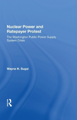 Nuclear Power And Ratepayer Protest - Wayne H. Sugai