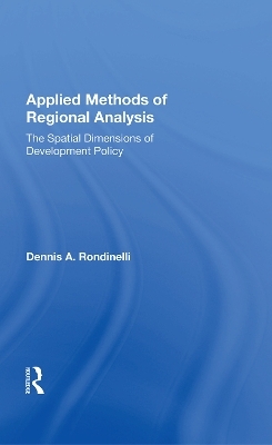 Applied Methods Of Regional Analysis - Dennis A Rondinelli