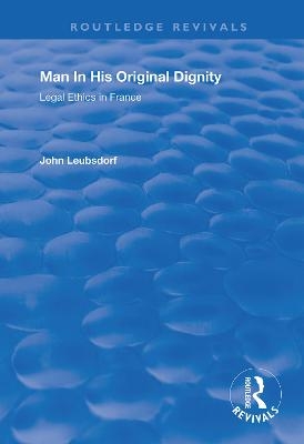 Man in His Original Dignity - John Leubsdorf