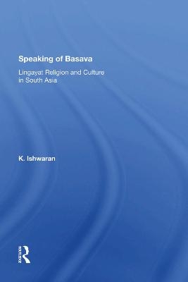 Speaking Of Basava - K. Ishwaran, K Ishwaran