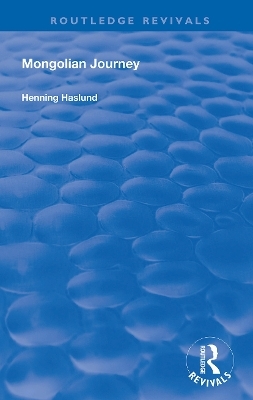 Mongolian Journey - Henning Haslund
