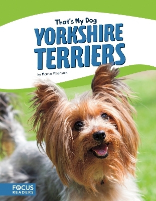 That's My Dog: Yorkshire Terriers - Marie Pearson