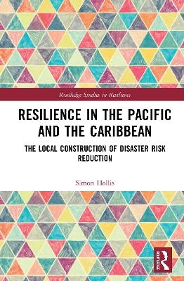 Resilience in the Pacific and the Caribbean - Simon Hollis