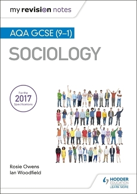 My Revision Notes: AQA GCSE (9-1) Sociology - Ian Woodfield, Rosie Owens