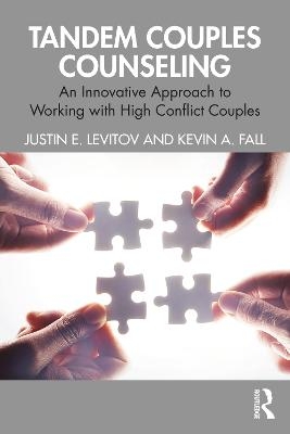 Tandem Couples Counseling - Justin E. Levitov, Kevin A. Fall