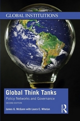 Global Think Tanks - McGann, James G.; Whelan, Laura C.
