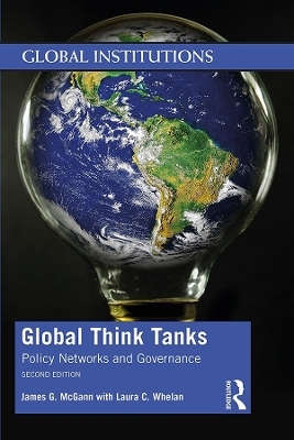 Global Think Tanks - James G. McGann, Laura C. Whelan