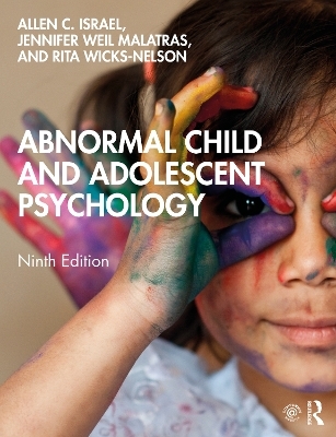 Abnormal Child and Adolescent Psychology - Allen C. Israel, Jennifer Weil Malatras, Rita Wicks-Nelson