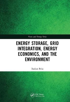 Energy Storage, Grid Integration, Energy Economics, and the Environment - Radian Belu