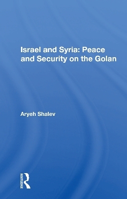 Israel And Syria - Aryeh Shalev