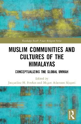 Muslim Communities and Cultures of the Himalayas - 