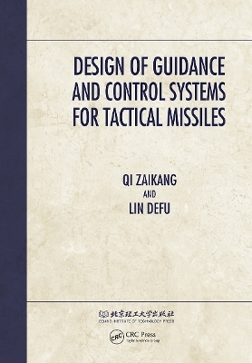 Design of Guidance and Control Systems for Tactical Missiles - Qi Zaikang, Lin Defu