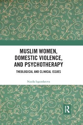 Muslim Women, Domestic Violence, and Psychotherapy - Nazila Isgandarova