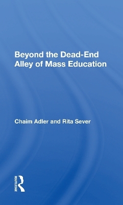 Beyond The Dead-end Alley Of Mass Education - Chaim Adler