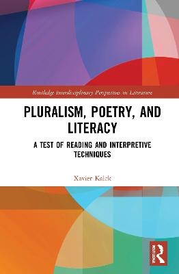 Pluralism, Poetry, and Literacy - Xavier Kalck