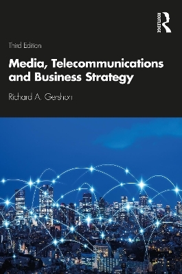 Media, Telecommunications and Business Strategy - Richard A. Gershon