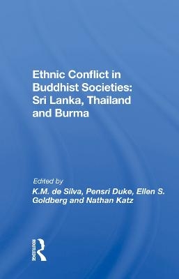 Ethnic Conflict In Buddhist Societies - Kinglsey M. De Silva