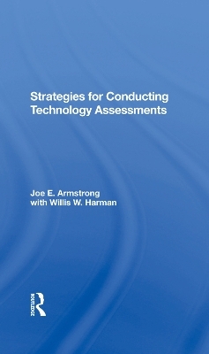 Strategies For Conducting Technology Assessments - Joe E. Armstrong, Willis W. Harman