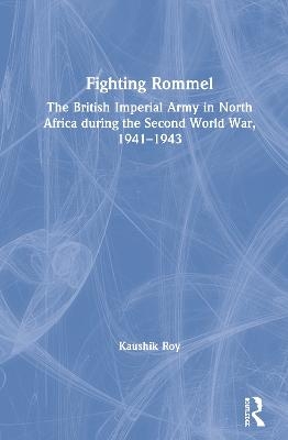 Fighting Rommel - Kaushik Roy