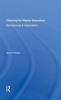 Planning For Higher Education - Allan O. Pfnister