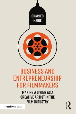 Business and Entrepreneurship for Filmmakers - Charles Haine