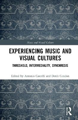 Experiencing Music and Visual Cultures - 