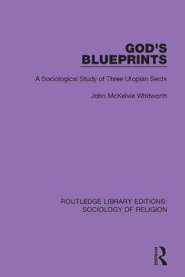 God's Blueprints - John McKelvie Whitworth