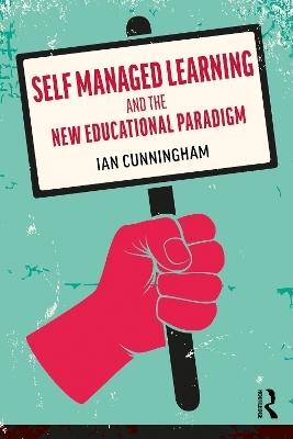 Self Managed Learning and the New Educational Paradigm - Ian Cunningham