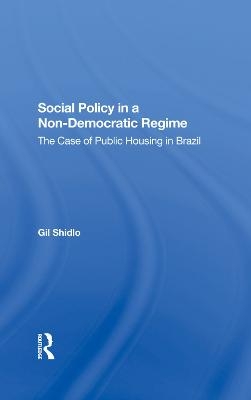 Social Policy In A Nondemocratic Regime - Gil Shidlo