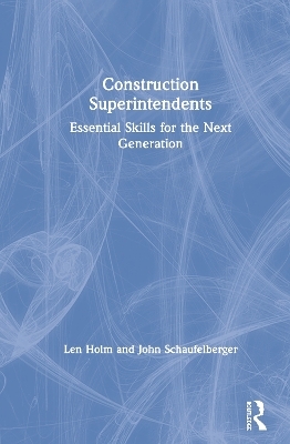 Construction Superintendents - Len Holm, John Schaufelberger