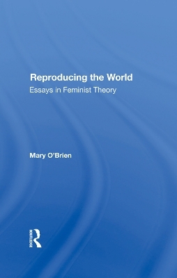 Reproducing The World - Mary O'Brien