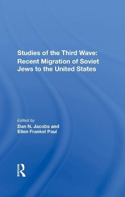 Studies Of The Third Wave - Dan A Jacobs, Ellen F Paul