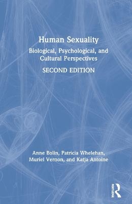 Human Sexuality - Anne Bolin, Patricia Whelehan, Muriel Vernon, Katja Antoine
