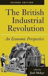 The British Industrial Revolution - Mokyr, Joel