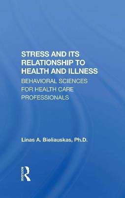 Stress And Its Relationship To Health And Illness - Linas A Bieliauskas