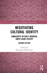 Negotiating Cultural Identity - Ray, Himanshu Prabha