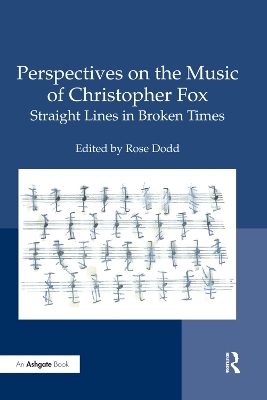 Perspectives on the Music of Christopher Fox - 