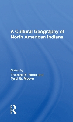 A Cultural Geography Of North American Indians - 