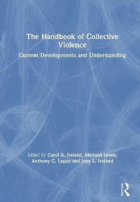 The Handbook of Collective Violence - 