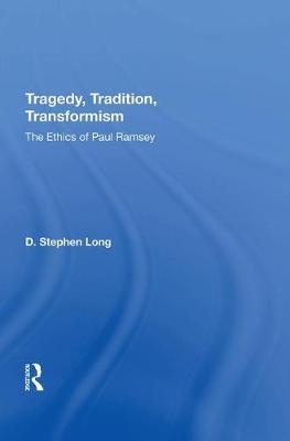 Tragedy, Tradition, Transformism - D. Stephen Long