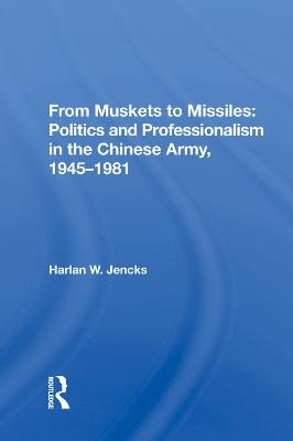 From Muskets To Missiles - Harlan W. Jencks