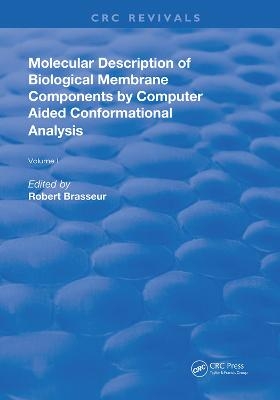 AMolecular Description of Biological Membrane Components by Computer Aided Conformational Analysis - Robert Brasseur