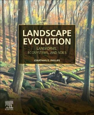 Landscape Evolution - Jonathan D. Phillips