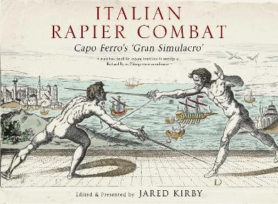 Italian Rapier Combat - Ridolfo Capo Ferro