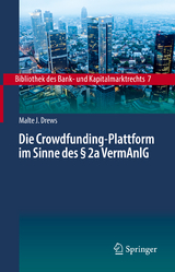 Die Crowdfunding-Plattform im Sinne des § 2a VermAnlG - Malte J. Drews