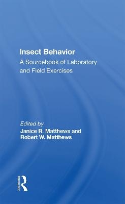 Insect Behavior - Janice R. Matthews