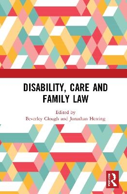 Disability, Care and Family Law - 