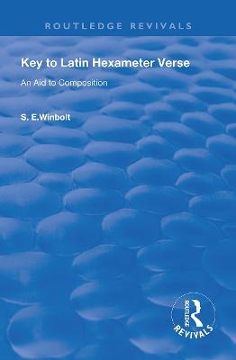 Key to Latin Hexameter Verse - S. E. Winbolt
