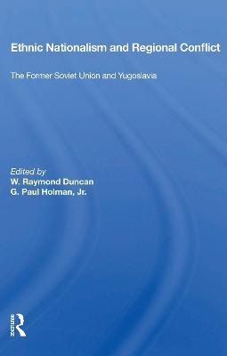 Ethnic Nationalism And Regional Conflict - 