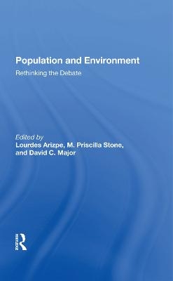 Population And Environment - Lourdes Arizpe, M. Priscilla Stone, David Major, Priscilla Stone